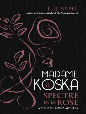 cover image of Madame Koska and Le Spectre de la Rose